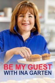 Be My Guest with Ina Garten