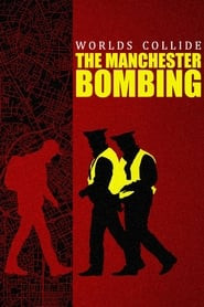 Worlds Collide: The Manchester Bombing