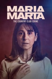 María Marta: The Country Club Crime