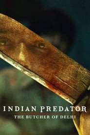 Indian Predator: The Butcher of Delhi