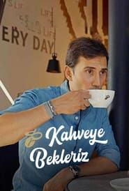 Kahveye bekleriz