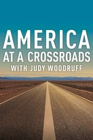 Judy Woodruff Presents: America at a Crossroads