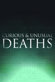 Curious and Unusual Deaths