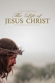 The Life of Jesus Christ