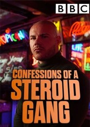 Confessions of a Steroid Gang