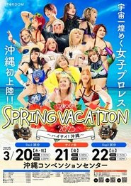 Stardom Spring Vacation ~Hi Hi! Okinawa~