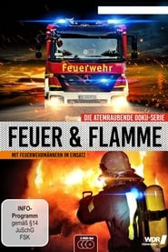 Fire & Flame – With firefighters on duty