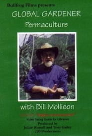Bill Mollison - Global Gardener