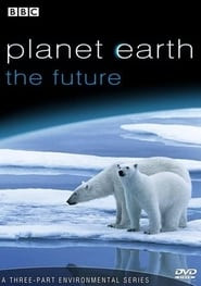 Planet Earth: The Future