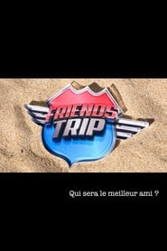 Friends Trip