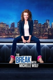 The Break with Michelle Wolf