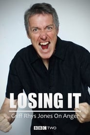 Losing It: Griff Rhys Jones On Anger