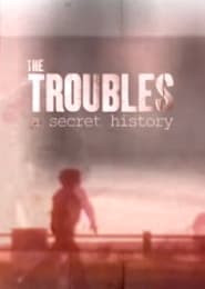 Spotlight on the Troubles: A Secret History