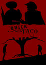 The Quick and the Taco