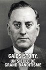 Caïds Story, un siècle de grand banditisme