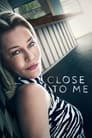 Close to Me