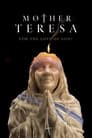 Mother Teresa: For the Love of God?
