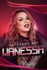 Programa da Wanessa