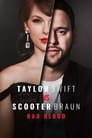 Taylor Swift vs Scooter Braun: Bad Blood