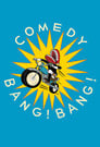 Comedy Bang! Bang!