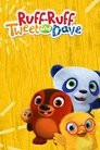 Ruff-Ruff, Tweet and Dave