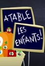 A table les enfants!