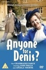 Anyone for Denis?