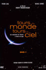 Tours du Monde, Tours du Ciel