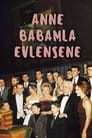 Anne Babamla Evlensene