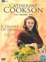 Catherine Cookson's A Dinner of Herbs