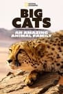 Big Cats: An Amazing Animal Family