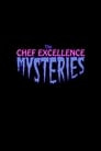 The Chef Excellence Mysteries