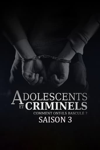 Adolescents et criminels, comment ont ils basculé ? Season 3