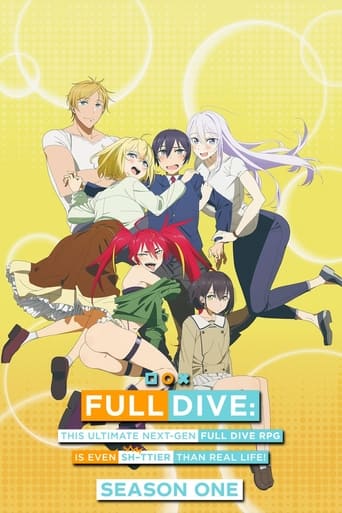 Full Dive: This Ultimate Next-Gen Full Dive RPG Is Even Shittier Than Real Life! Season 1