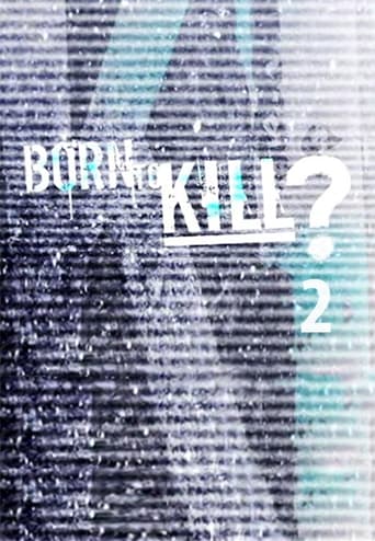 Born to Kill?