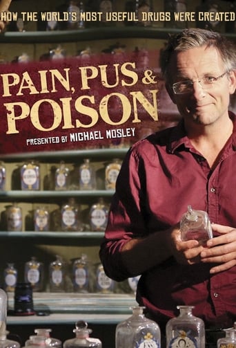 Pain, Pus and Poison: The Search for Modern Medicines Season 1