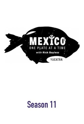 Mexico: One Plate at a Time Season 11