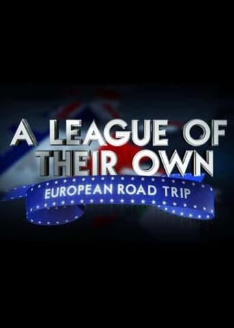 A League Of Their Own: European Road Trip Season 1