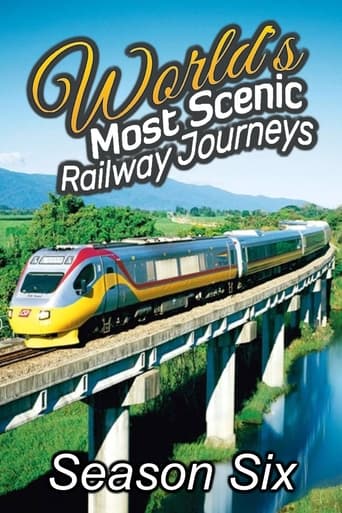 World's Most Scenic Railway Journeys Season 6